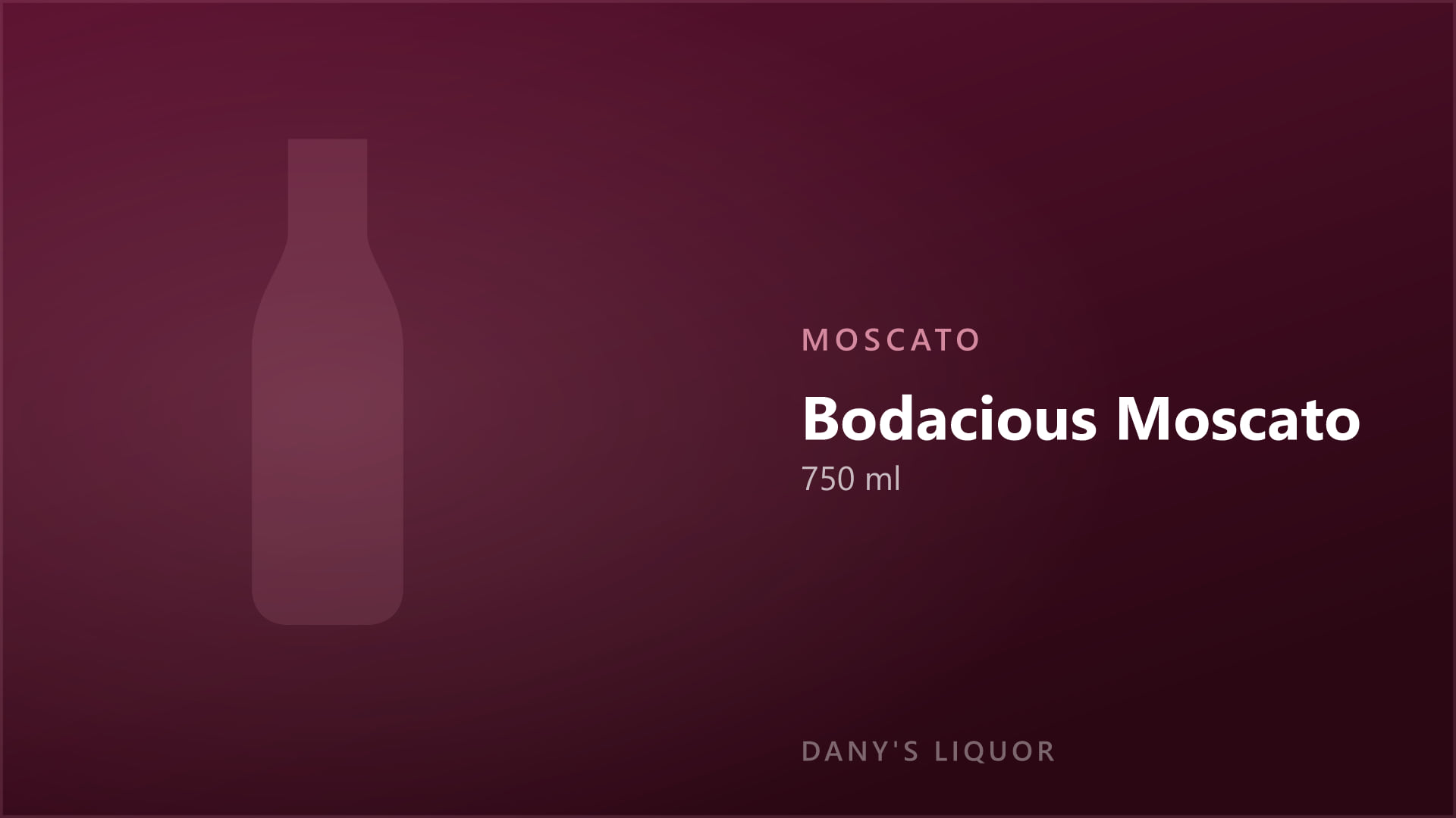 Bodacious Moscato (750 ml)