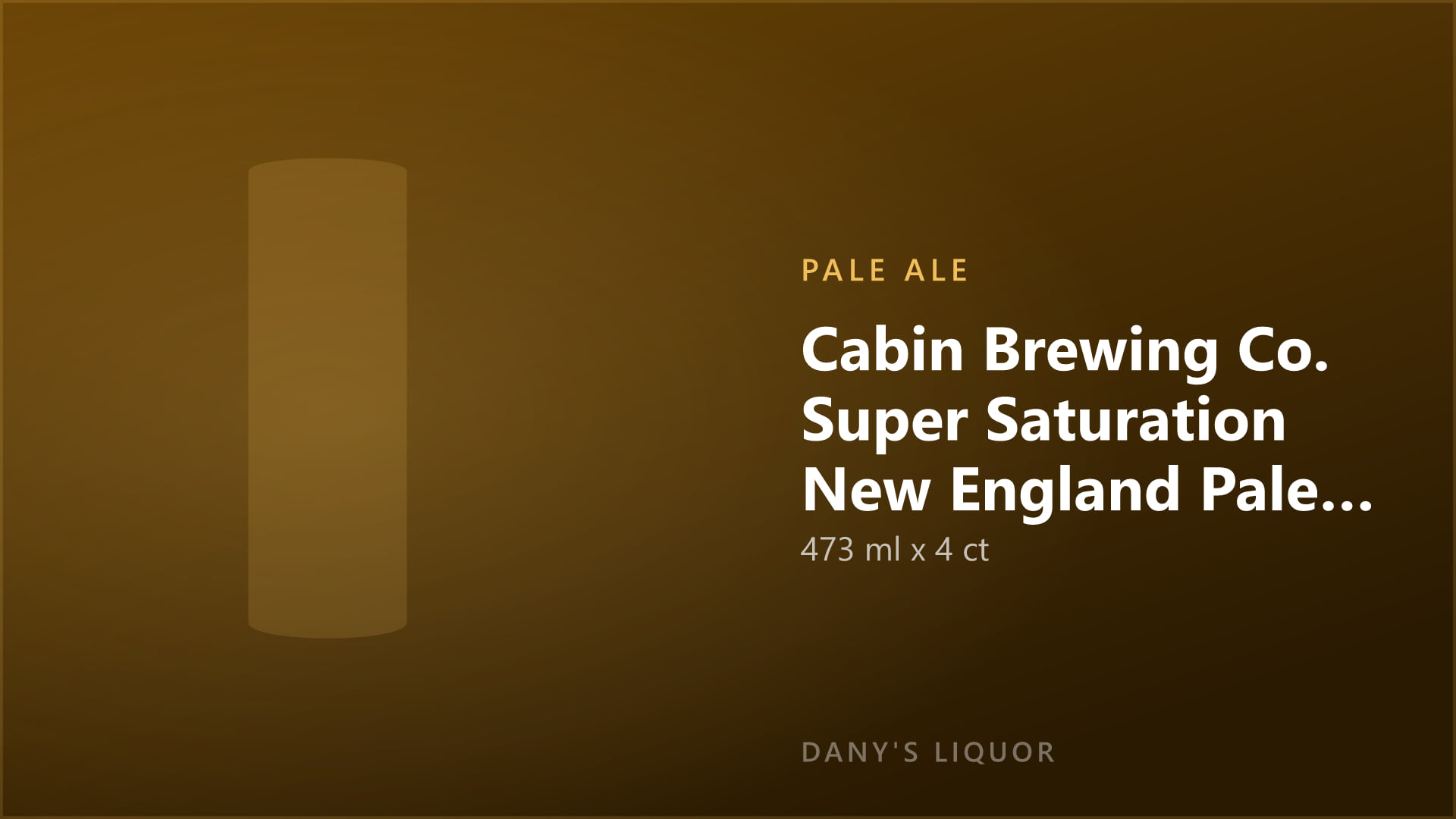 Cabin Brewing Co. Super Saturation New England Pale Ale (473 ml x 4 ct)