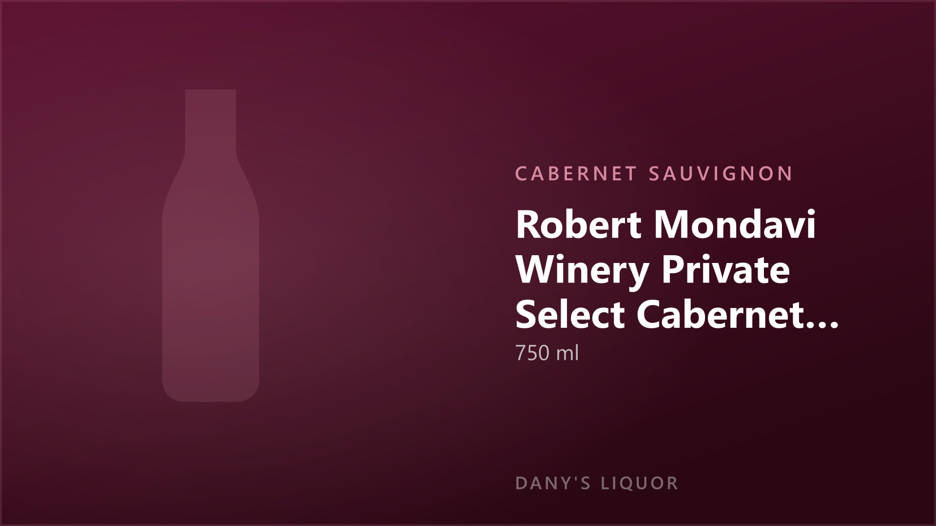 Robert Mondavi Winery Private Select Cabernet Sauvignon Bottle (750 ml)
