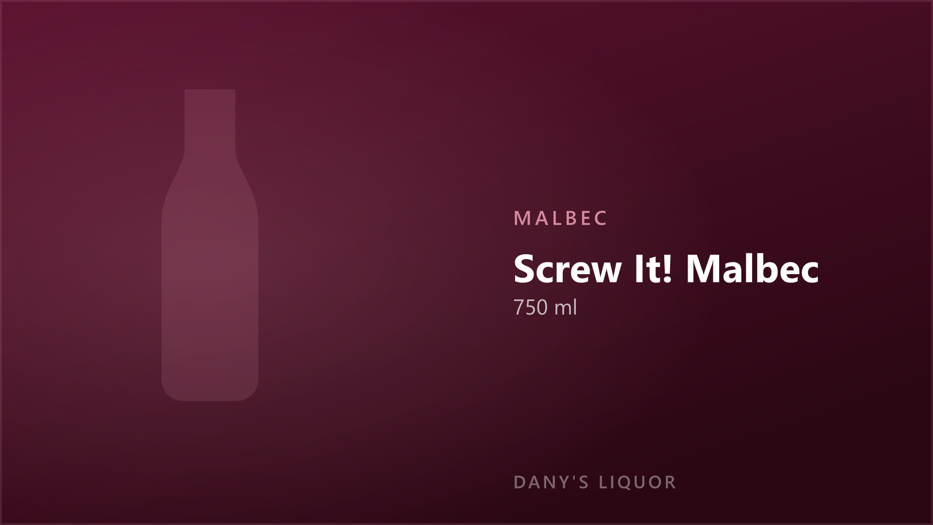 Screw It! Malbec (750 ml)
