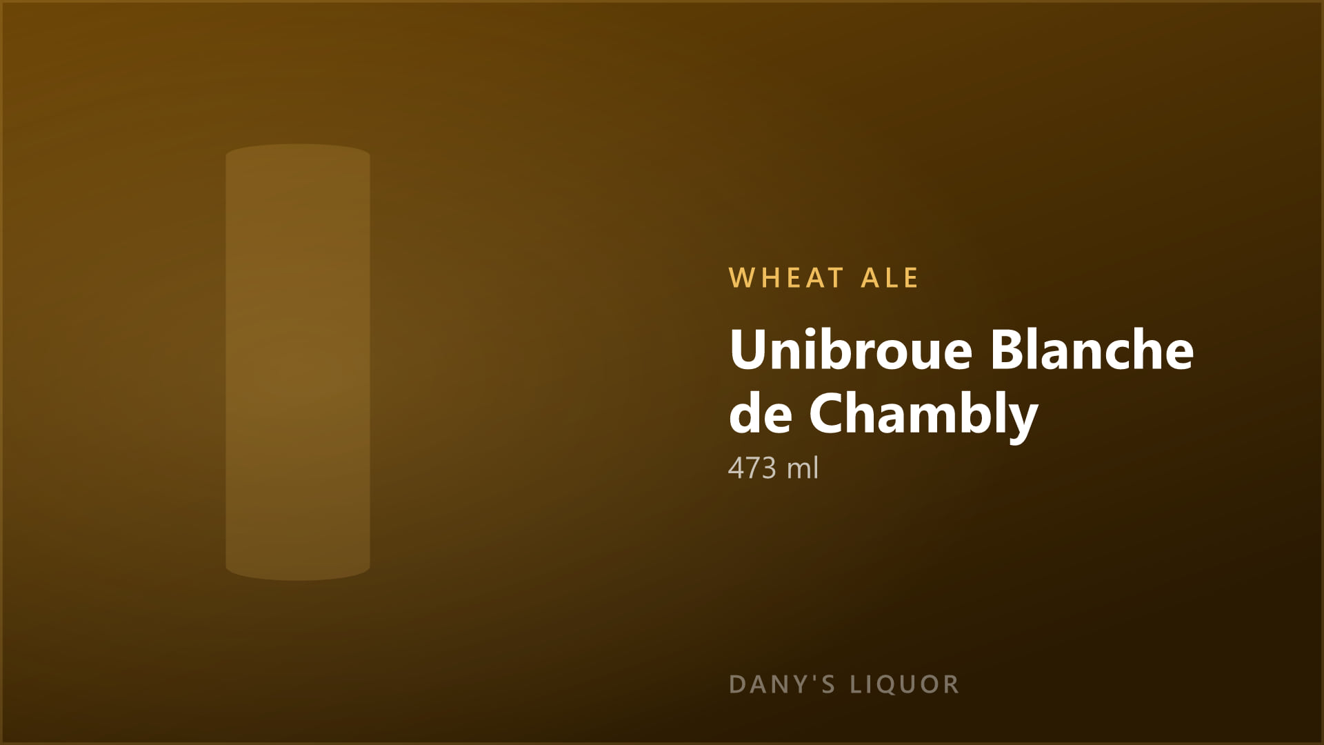 Unibroue Blanche de Chambly (473 ml)